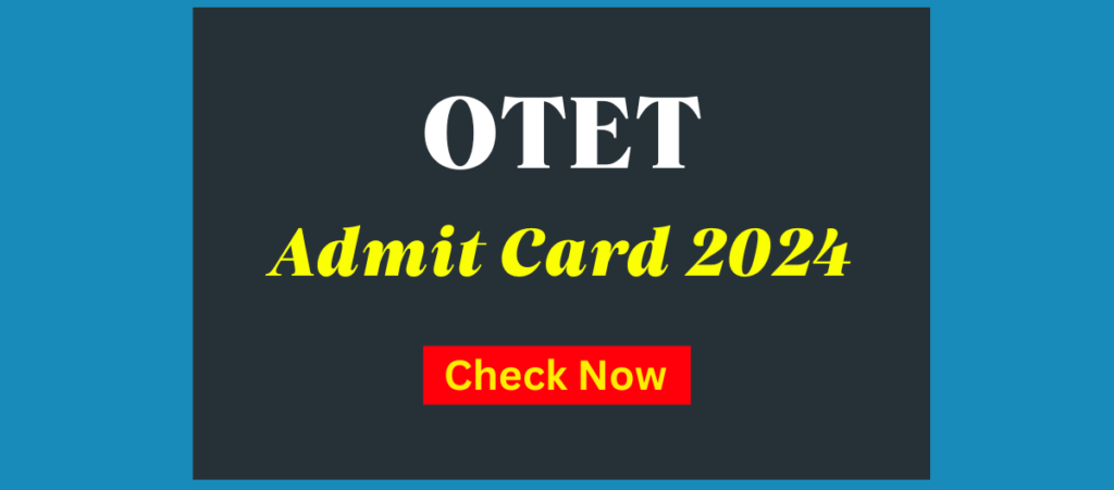 OTET Admit Card 2024